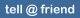
 e-mail this site to a friend